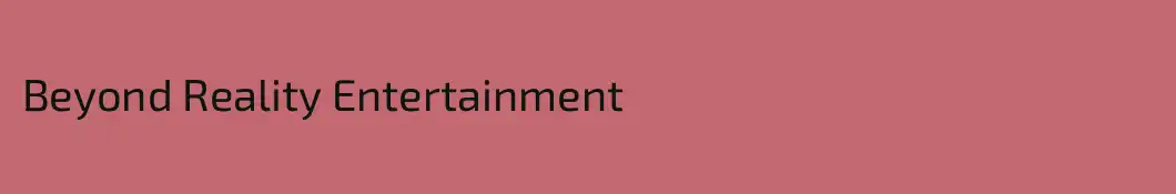 Beyond Reality Entertainment